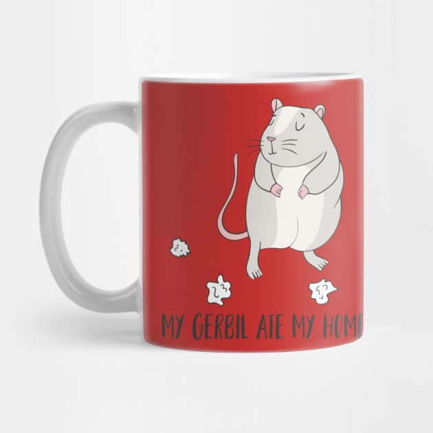 My Gerbil Ate My Homework, Funny Pet by Dreamy Panda Designs